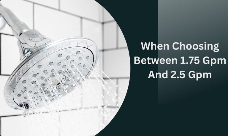 1.75 Gpm Vs 2.5 Gpm Shower Head [Which One Is Better?]