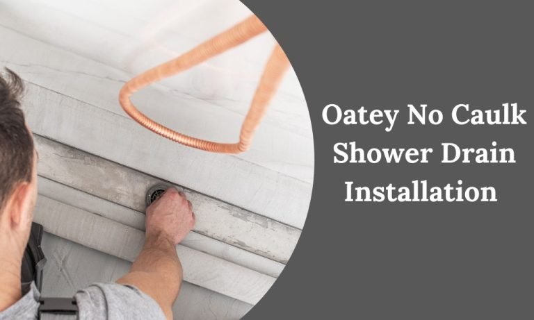 Oatey No Caulk Shower Drain Installation