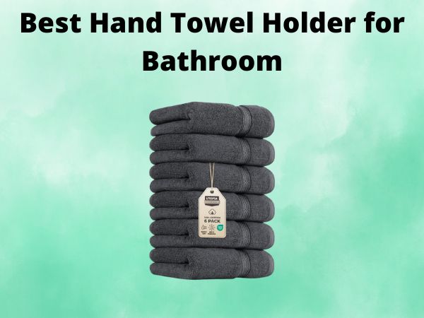 5 Best Hand Towel Holder for Bathroom [In 2025]