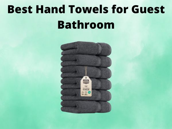 5 Best Hand Towels for Guest Bathroom [In 2025]