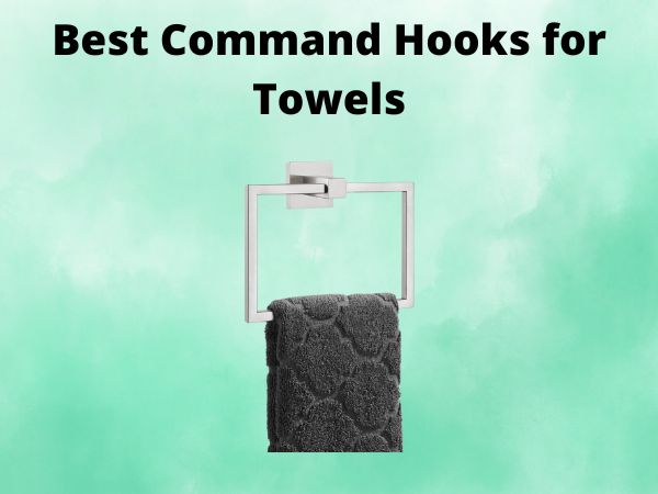 What Is The Best Command Hooks for Towels [In 2025]