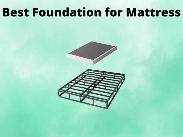What Is The Best Foundation for Mattress [In 2025]