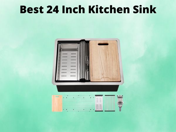 What Is The Best 24 Inch Kitchen Sink [In 2025]