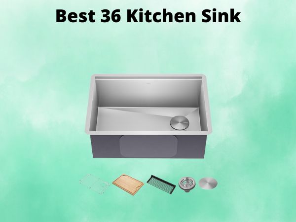 What Is The Best 36 Kitchen Sink [In 2025]