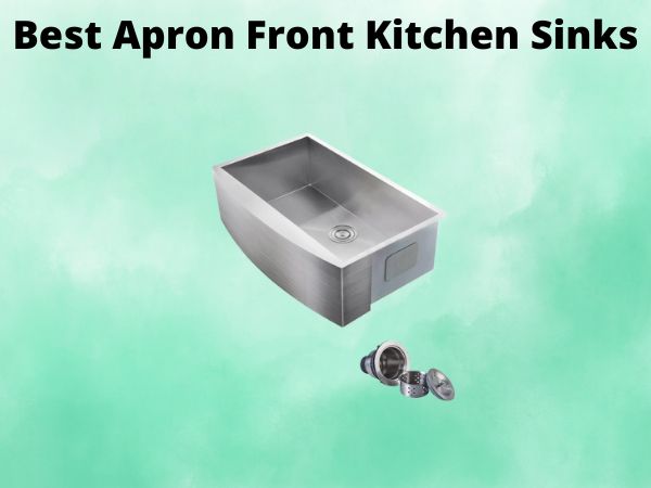 What Is The Best Apron Front Kitchen Sinks [In 2025]