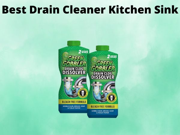 What Is The Best Drain Cleaner Kitchen Sink [In 2025]