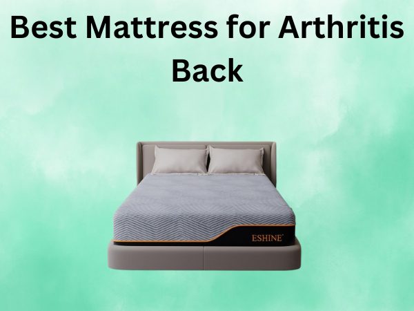 What Is The Best Mattress for Arthritis Back [In 2026]