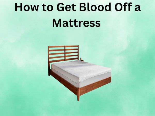 How to Get Blood Off a Mattress Naturally