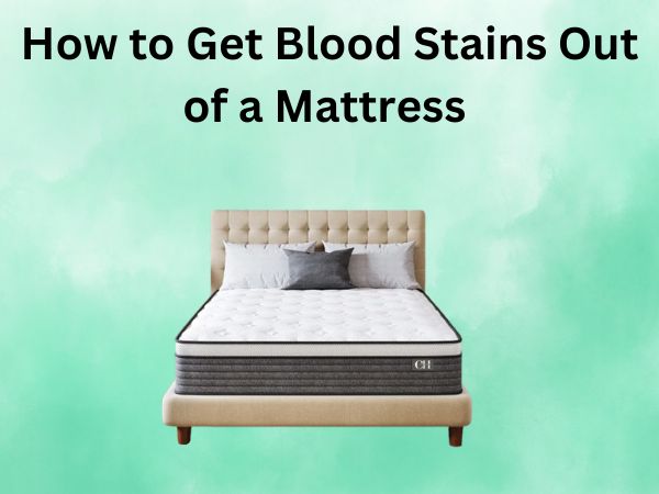 How to Get Blood Stains Out of a Mattress