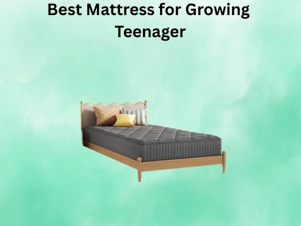 What Is The Best Mattress for Growing Teenager [In 2026]
