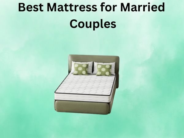 What Is The Best Mattress for Married Couples [In 2026]
