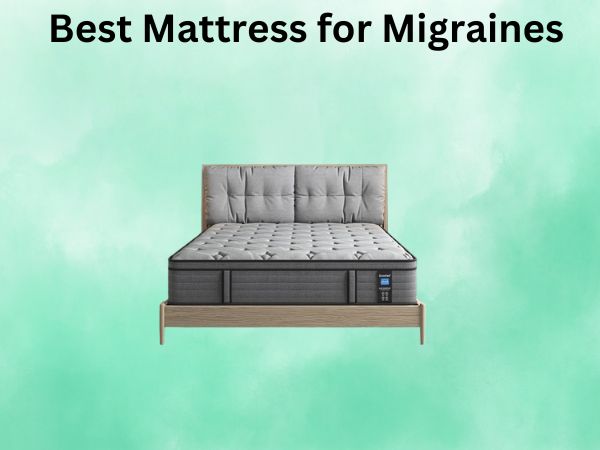 What Is The Best Mattress for Migraines [In 2026]