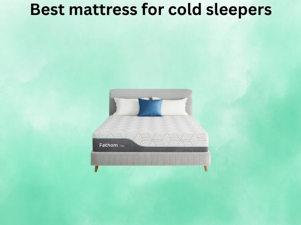What Is The best mattress for cold sleepers [In 2026]