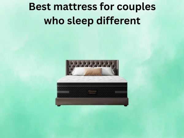 What Is The best mattress for couples who sleep different [In 2026]