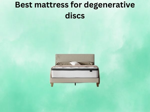 What Is The best mattress for degenerative discs [In 2026]