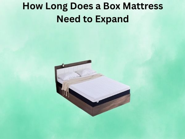 How Long Does a Box Mattress Need to Expand? (What Most Brands Won’t Tell You)