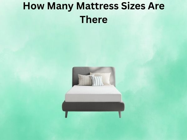 How Many Mattress Sizes Are There? A Complete Guide to Understanding Your Options