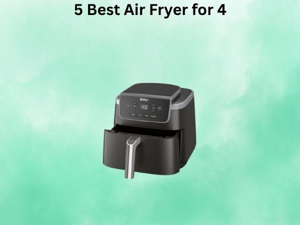 5 Best Air Fryer for 4 [In 2026]