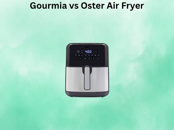Gourmia vs Oster Air Fryer: Honest Comparison Guide