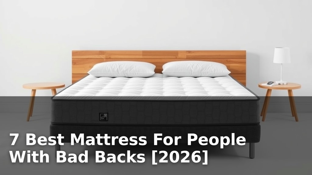 7 Best Mattress For People With Bad Backs [2026]