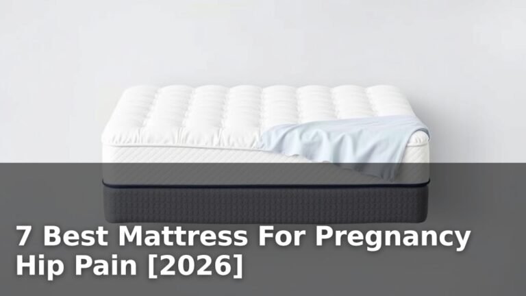 7 Best Mattress For Pregnancy Hip Pain [2026]