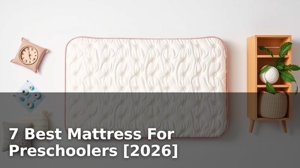 7 Best Mattress For Preschoolers [2026]