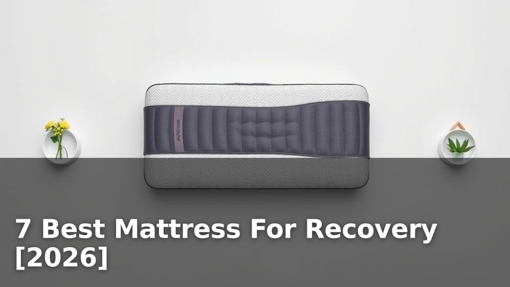 7 Best Mattress For Recovery [2026]