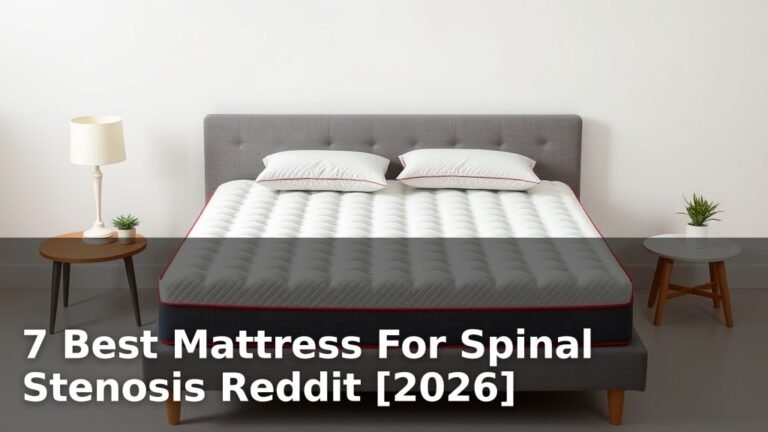 7 Best Mattress For Spinal Stenosis Reddit [2026]