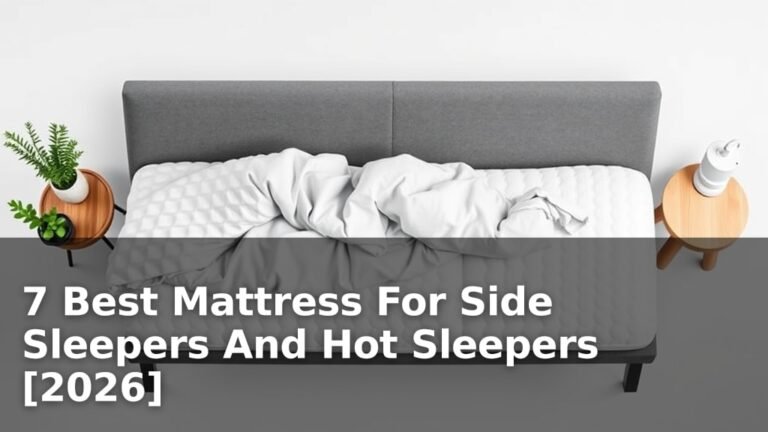 7 Best Mattress For Side Sleepers And Hot Sleepers [2026]