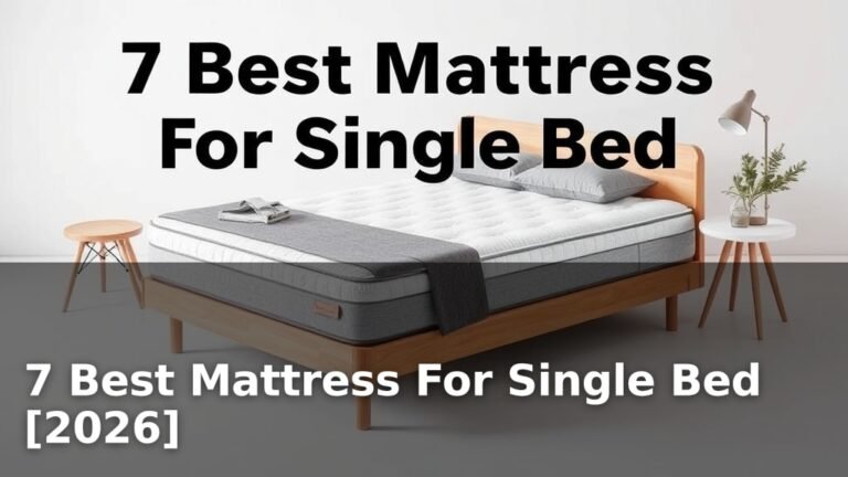 7 Best Mattress For Single Bed [2026]