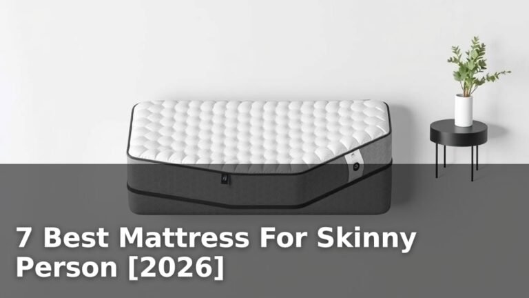 7 Best Mattress For Skinny Person [2026]