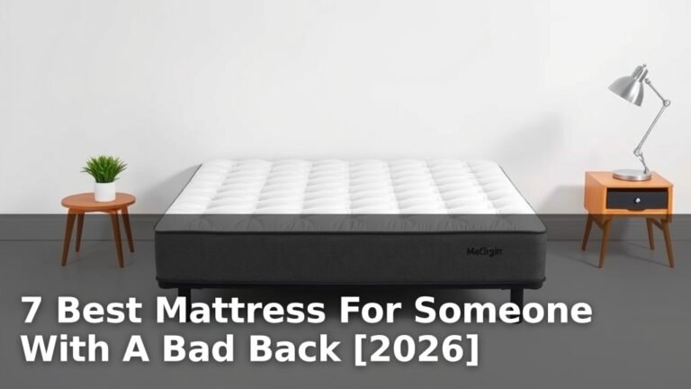 7 Best Mattress For Someone With A Bad Back [2026]