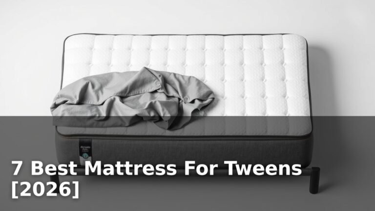 7 Best Mattress For Tweens [2026]