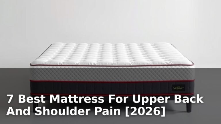 7 Best Mattress For Upper Back And Shoulder Pain [2026]