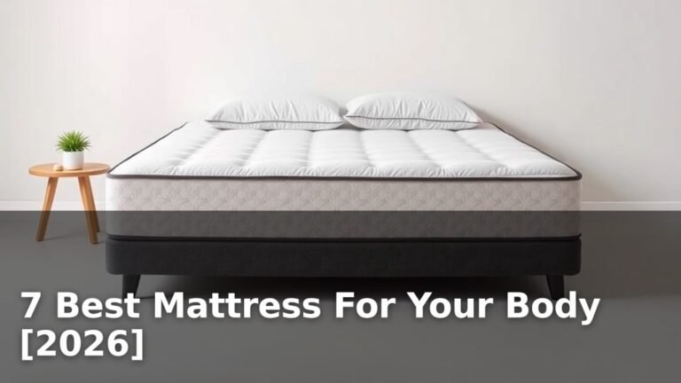 7 Best Mattress For Your Body [2026]