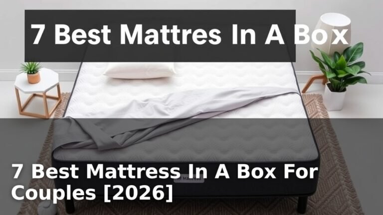 7 Best Mattress In A Box For Couples [2026]