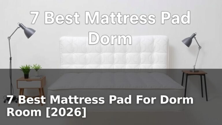 7 Best Mattress Pad For Dorm Room [2026]