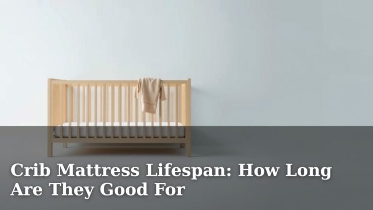 Crib Mattress Lifespan: How Long Are They Good For