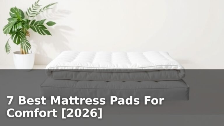 7 Best Mattress Pads For Comfort [2026]