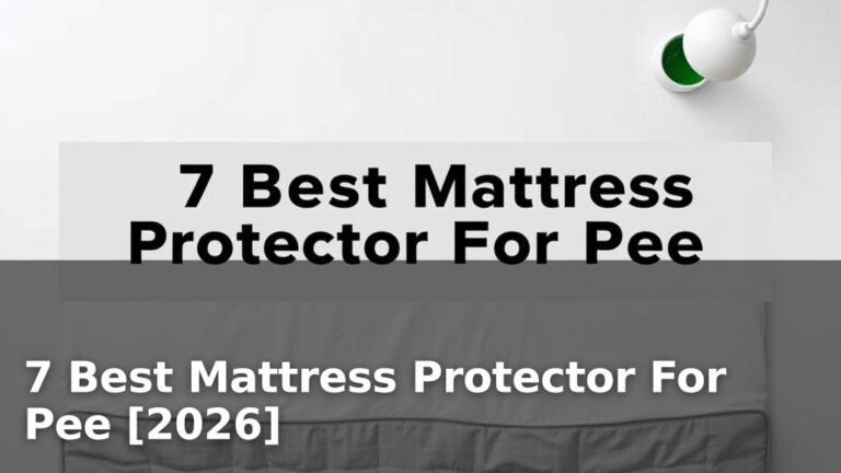 7 Best Mattress Protector For Pee [2026]