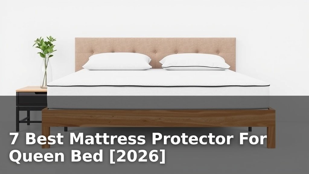 7 Best Mattress Protector For Queen Bed [2026]
