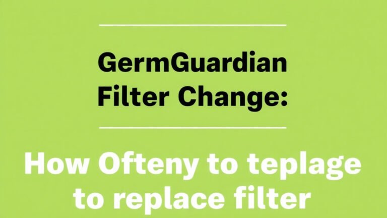 GermGuardian Filter Change: How Often to Replace