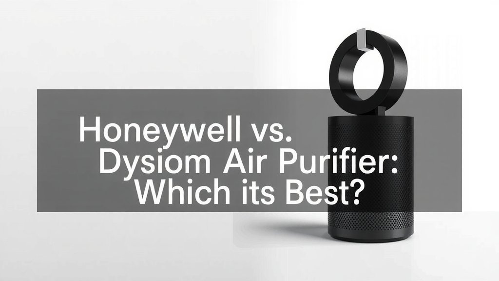 Honeywell vs Dyson Air Purifier: Which is Best