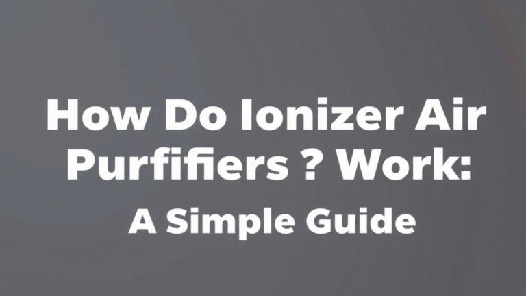 How Ionizer Air Purifiers Work: A Simple Guide