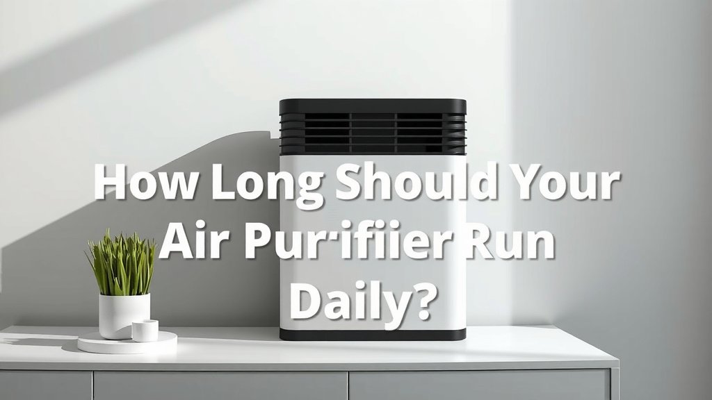 How Long Should Your Air Purifier Run Daily