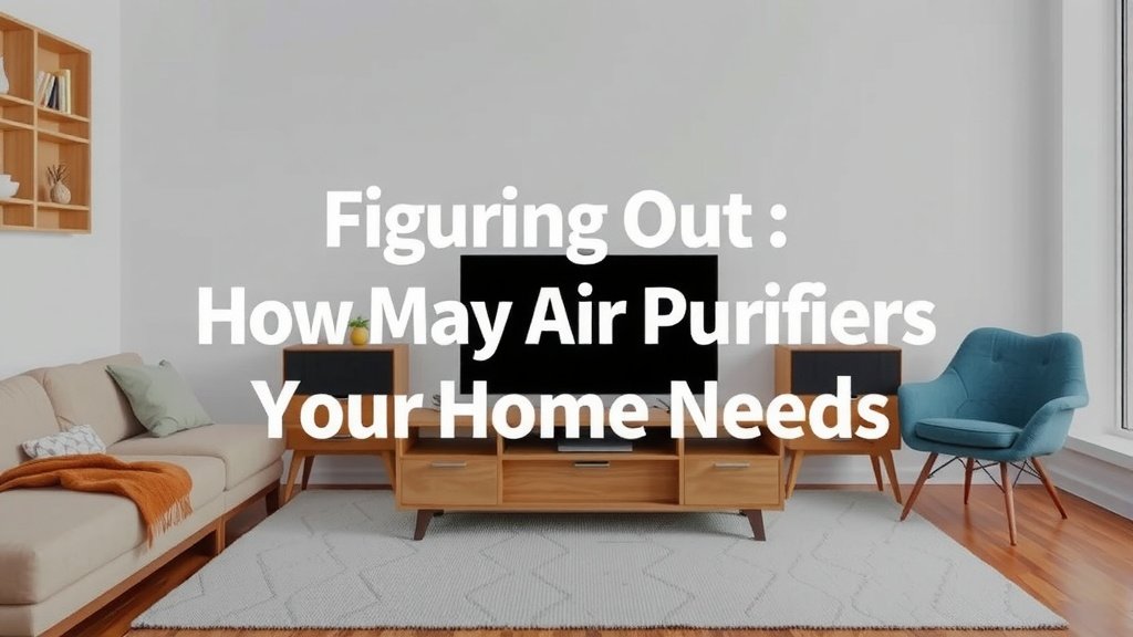 Figuring Out How Many Air Purifiers Your Home Needs