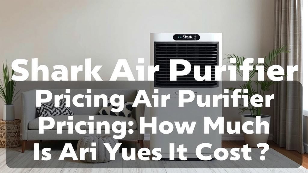 Understanding Shark Air Purifier Pricing