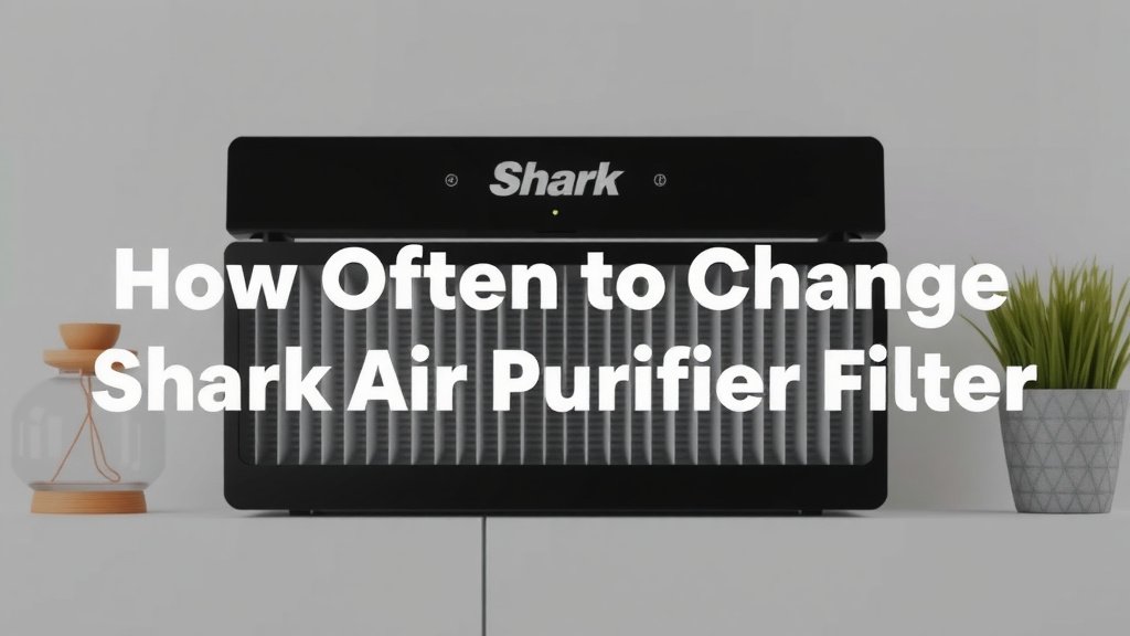 How Often to Change Shark Air Purifier Filter