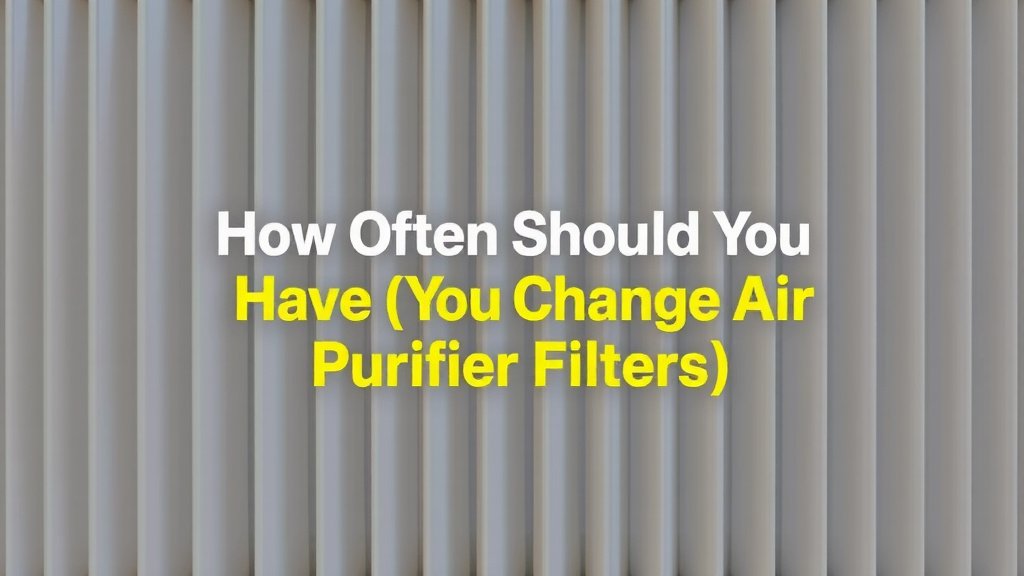 How Often Should You Change Air Purifier Filters