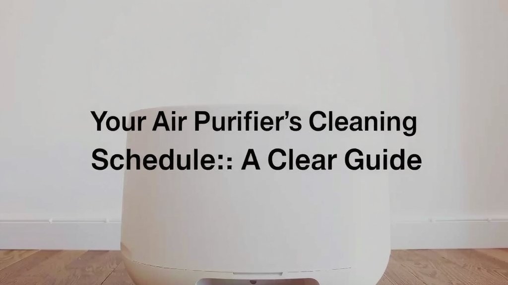 Your Air Purifier's Cleaning Schedule: A Clear Guide